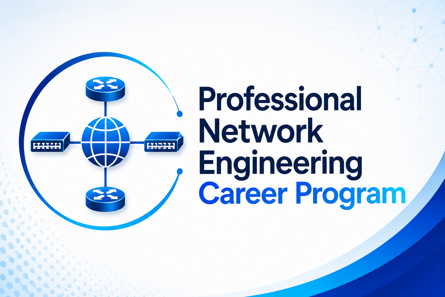 Professional Network Engineering Career Program